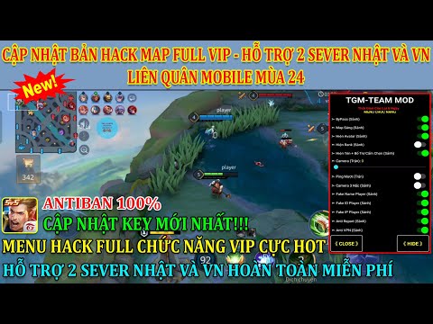 CẬP NHẬT BẢN HACK MAP FULL VIP – HỖ TRỢ 2 SEVER NHẬT VÀ VN LIÊN QUÂN MOBILE MÙA 24 ll AN TOÀN 100%