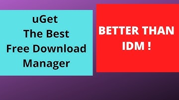 uGet Free Download Manager Better Than All (IDM)