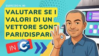 C++: modificare un vettore pari/dispari – esercizio svolto n. 90