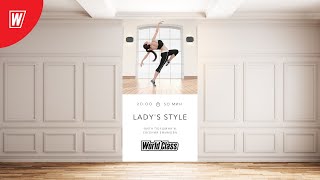 LADY'S STYLE с Витой Поршиной и Евгенией Ефимовой | 29 сентября 2022 |Онлайн-тренировки World Class