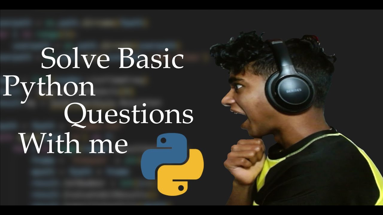 Solve basic Python question with me! Going live to not get distracted ...