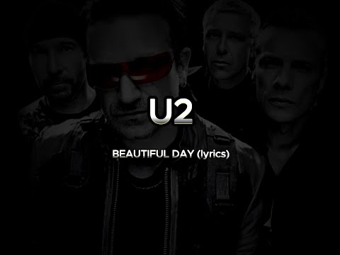 U2 - Beautiful Day Lyrics Hd