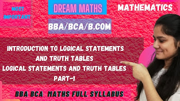 Introduction to logical statements and truth tables|Propositional logic|BBA Maths|BCA MathsDreammath