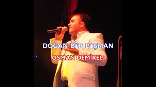 Dogan Bi̇r Pi̇şman Osman Demi̇rel