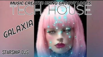 Tech House 🎧 (music created using Groovy Loops) Galaxia And Glitch Visualisation #20