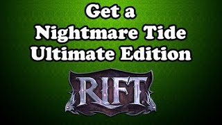 [Rift] Get a Nightmare Tide Ultimate Edition Here!