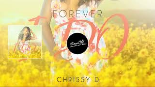 Chrissy D - Forever  I Do