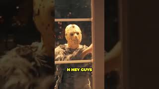 When you see Jason Voorhees outside your house, lock your doors and hide!! (He tries to break in!)