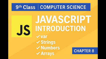 Chapter 8: Introduction to JavaScript | Variables, Data Types & Functions