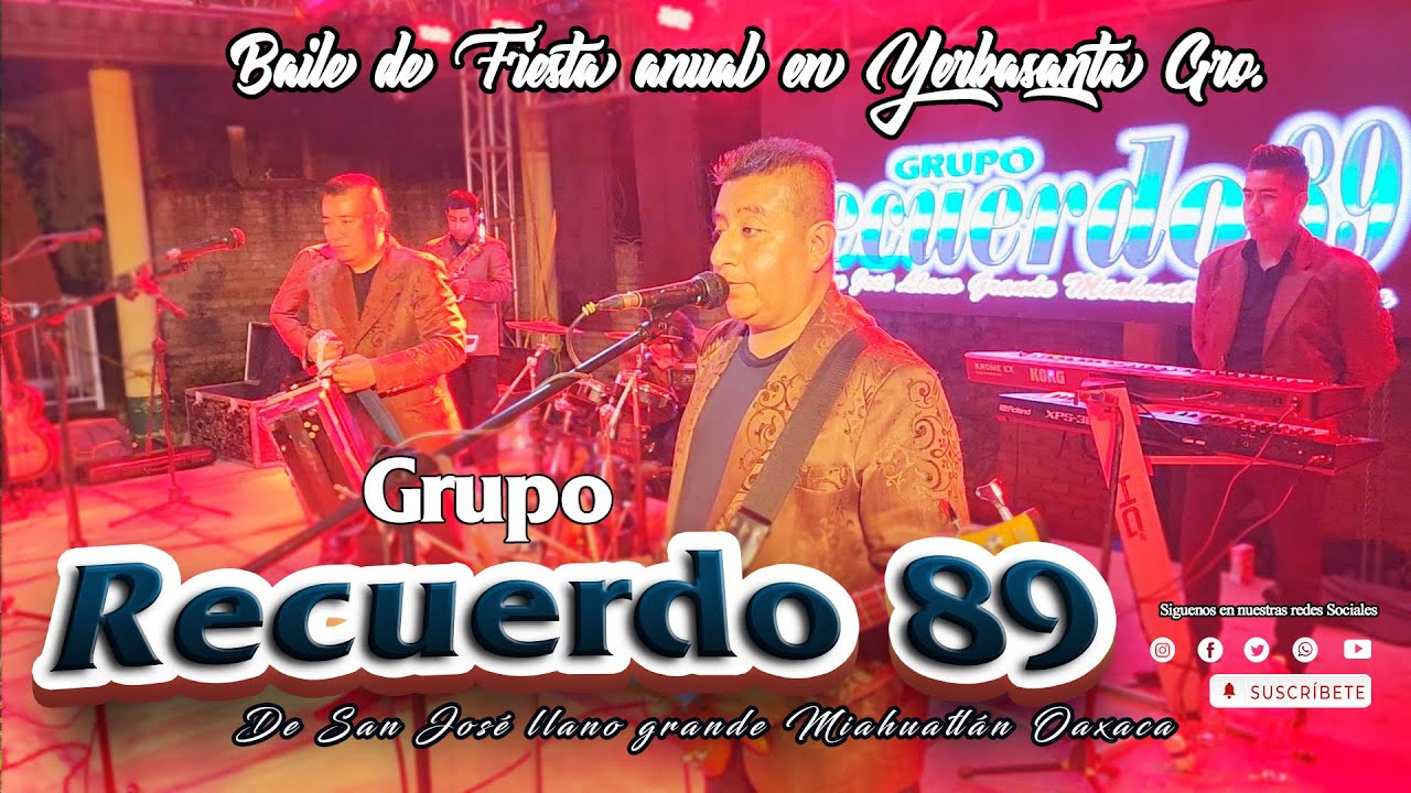 BAILE DE FIESTA ANUAL  EN YERBASANTA  GRUPO RECUERDO 89