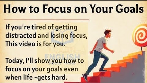 How to Focus On Your Goals || Learn English Through Motivational Lesson 🔥 || Graded Reader ✅️