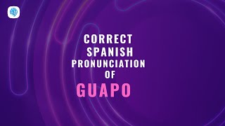 How To Pronounce Describing People Guapo In Spanish Spanish Pronunciation Youtube How To Pronounce Describing People Guapo In Spanish Spanish Pronunciation Youtube