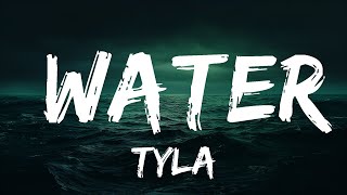 Tyla - Water (Lyrics)  | 25 Min