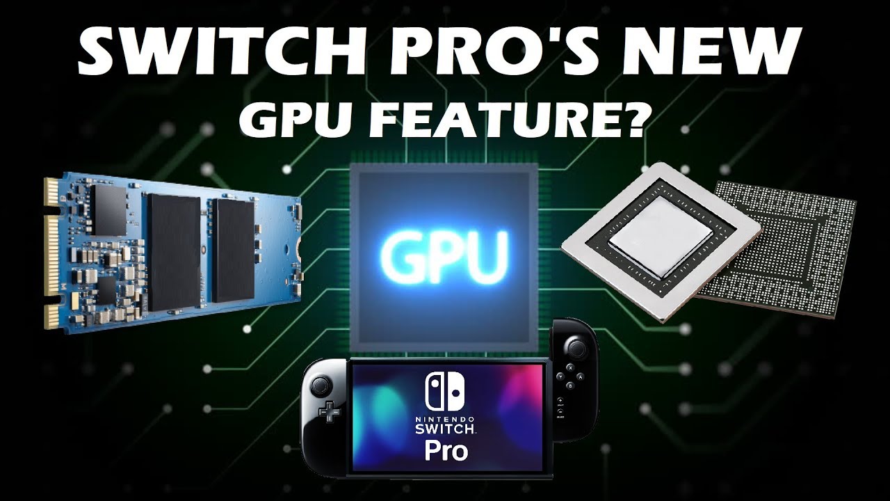 It Appears Switch Pro's GPU Will A Key Upgrade - YouTube