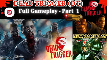 DEAD TRIGGER PART 1 - Full Gameplay Walkthrough (Android)|FHD 50fps|NO Commentatory|#zombie #FPS #VA