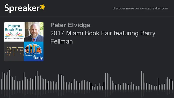 2017 Miami Book Fair featuring Barry Fellman (made...