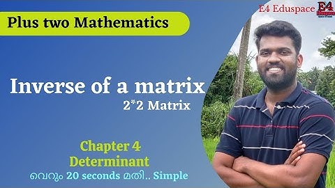 Inverse Of a Matrix malayalam|2*2 Matrix|class12 Mathematics |Chapter 4|Part 7|Inverse in 30 seconds