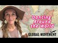 Global Movement || Dancing Around the World 2019-2020★ ☾