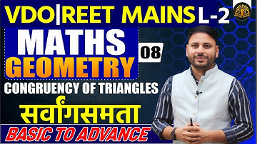 VDO REET Mains Maths Geometry | सर्वांगसमता (Congruency of Triangles) | Basic to Advance | L-2
