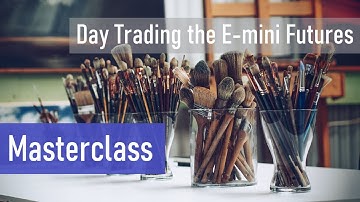 Day Trading the E-mini Futures - Masterclass | EminiMind