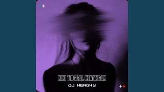 Download lagu KINI TINGGAL KENANGAN (Remastered 2026)