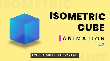 CSS3 Isometric Cube | 3D Isometric Design Html & CSS | Part-2