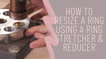 How to resize a ring using a ring stretcher and reducer