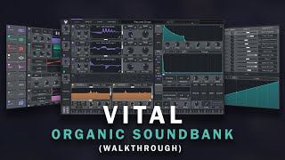 Vital Organic Sound bank Walkthrough | 60+ Vital Presets | Leads, Bass, Keys, Pads, Plucks & more