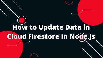 CRUD with Nodejs and Firebase #7 How to Update Data in Cloud Firestore in Node.js