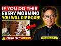 Cardiologist Warning Morning Habits Heart Attack Risk - That 30-Second Morning Mistake || Dr. Li