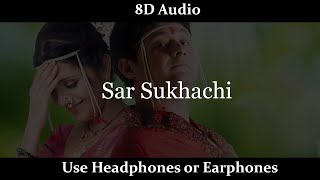 Sar Sukhachi Shravani (8D Audio) - Mangalashtak Once More | | Romantic Song | Abhijeet, Bela