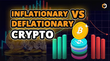 Inflationary vs Deflationary Cryptocurrency  - What is the Difference?