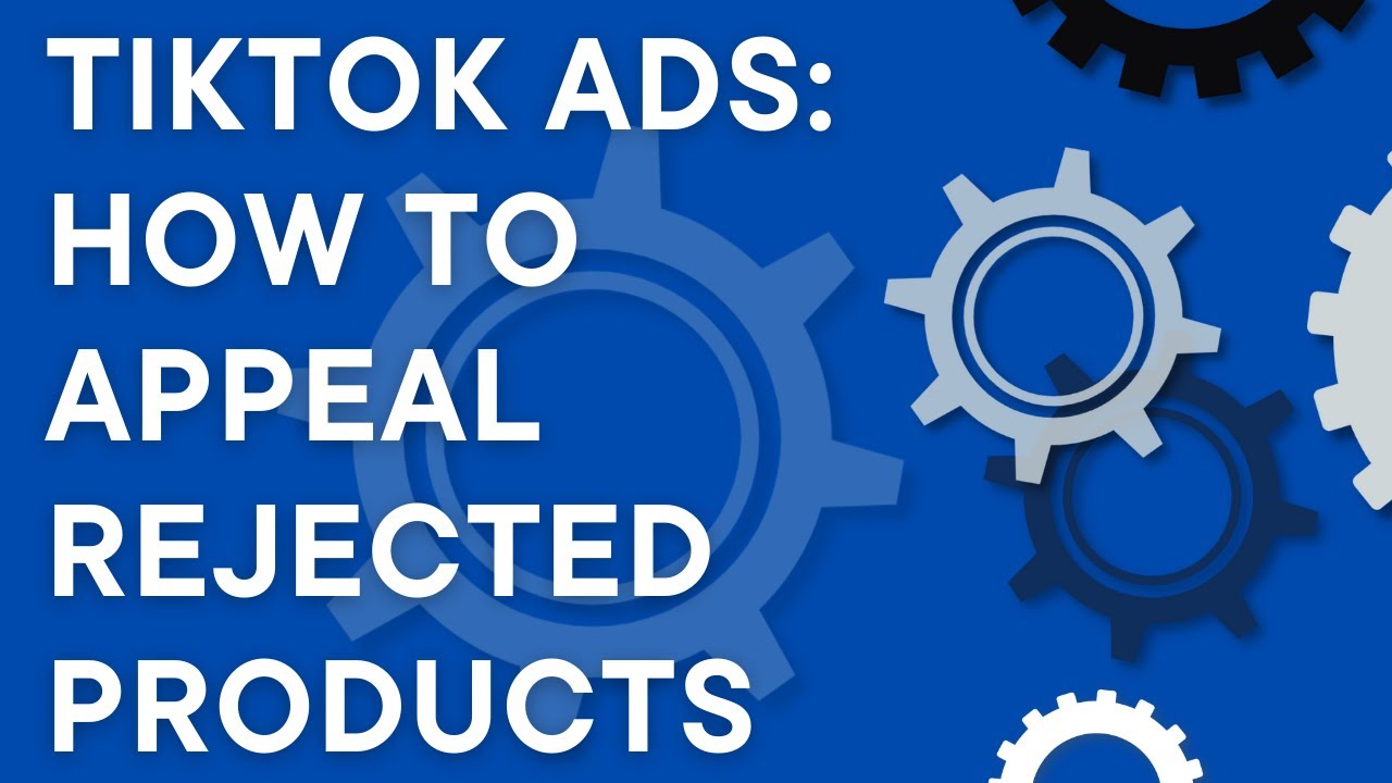 TikTok Ads Catalog Manager How To Appeal Rejected Products 2022 TikTok Ads Catalog Manager How To Appeal Rejected Products 2022