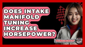 Does Intake Manifold Tuning Increase Horsepower? - The Racing Xpert