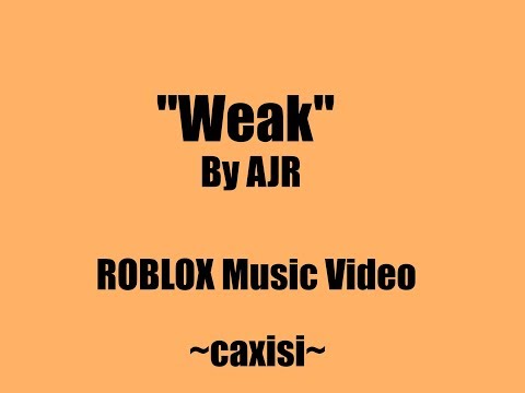 Weak Ajr Roblox Music Video Caxisi Youtube - weak ajr roblox music video youtube