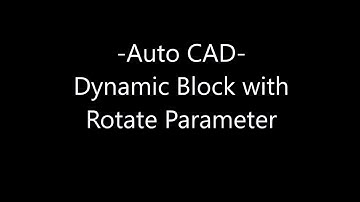 AUTO CAD -  DYNAMIC BLOCK - ROTATE