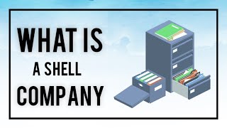 What is a Shell Company | Risk of Shell Companies | Where are Shell Companies located - AML Tutorial