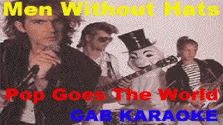 Men Without Hats - Pop Goes The World (Greatest Hits Version No Backs) - Karaoke Lyrics Instrumental