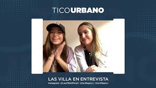 LAS VILLA en entrevista con Tico Urbano