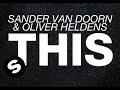 Sander van Doorn & Oliver Heldens - THIS (Original Mix)