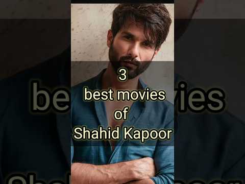 3 best movies of Shahid Kapoor #shorts