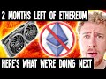 What to do after Ethereum 2.0 as a GPU miner