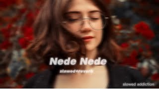 Nede Nede Slowed & Reverb
