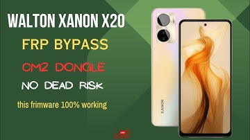 WALTON XANON X20 FRP REMOVE CM2 DONGLE 100% WORKING NO DEAD RISK