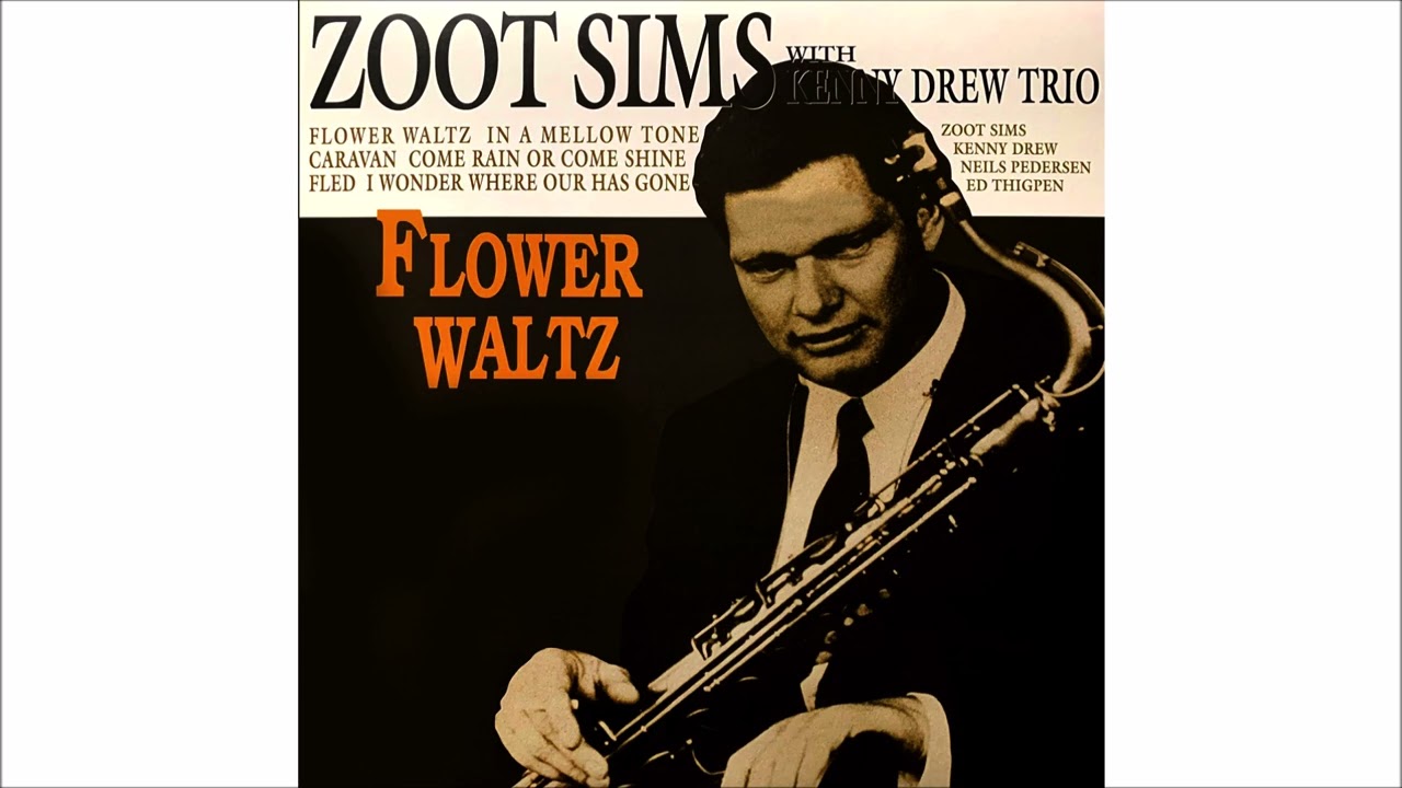 Zoot Sims & Kenny Drew (1978) Flower Waltz - YouTube