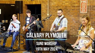 Calvary Plymouth Sung Worship  2024-05-19