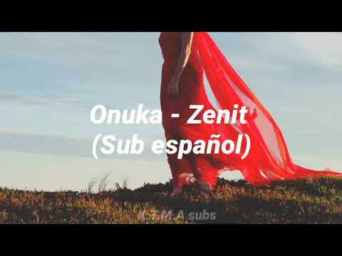 Onuka - Zenit(Sub español)