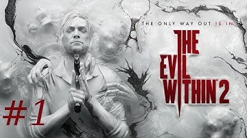 The Evil Within 2 | Part 1 | "Return to STEM"