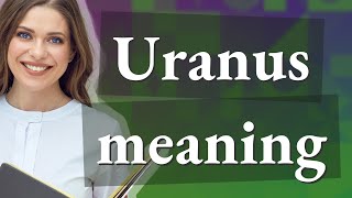 Uranus | meaning of Uranus