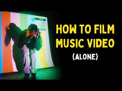 How To Film A Music Video Alone 